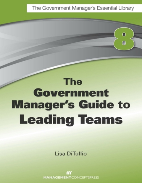 Cover image for book The Government Manager's Guide to Leading Teams