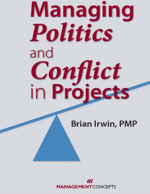 Cover image for book Managing Politics and Conflict in Projects