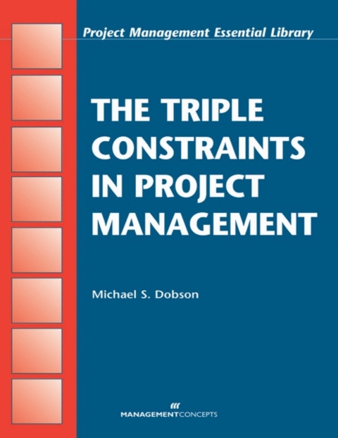 Cover image for book The Triple Constraints in Project Management