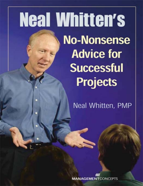 Cover image for book Neal Whitten's No-Nonsense Advice for Successful Projects