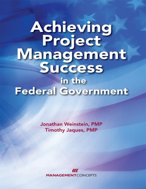 Cover image for book Achieving Project Management Success in the Federal Government