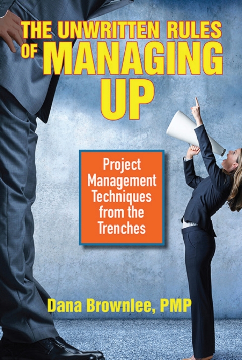 Cover image for book The Unwritten Rules of Managing Up