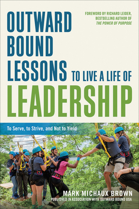 Cover image for book Outward Bound Lessons to Live a Life of Leadership