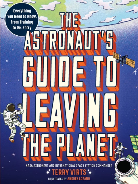 Cover image for book The Astronaut's Guide to Leaving the Planet