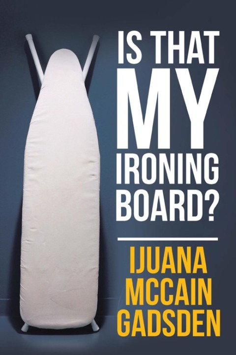 Cover image for book Is That My Ironing Board?