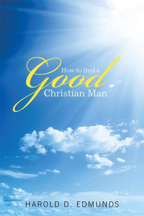 Cover image for book How to Find a Good, Christian Man