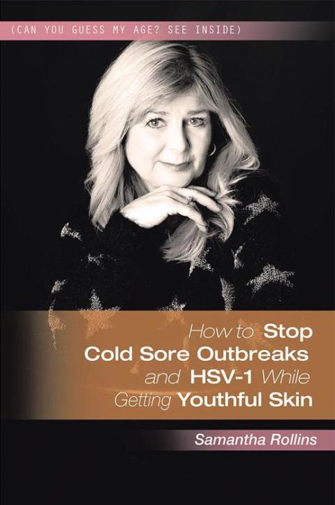 Cover image for book How to Stop Cold Sore Outbreaks and Hsv-1 While Getting Youthful Skin