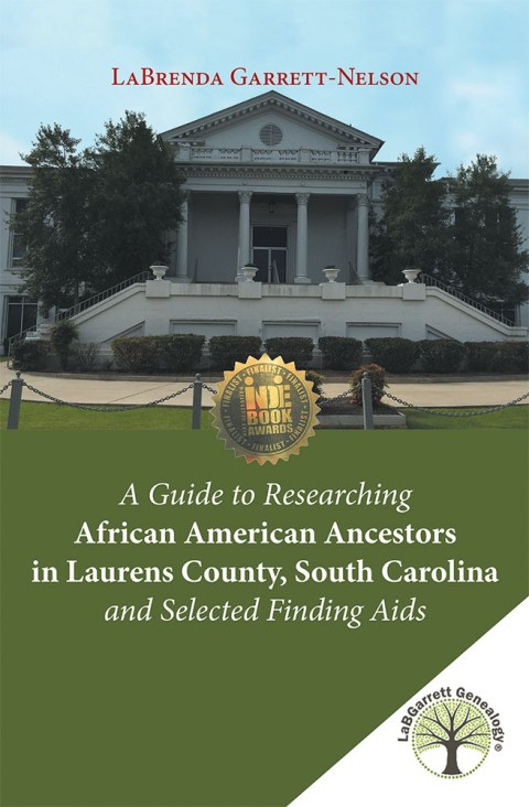 Cover image for book A Guide to Researching African American Ancestors in Laurens County, South Carolina and Selected Finding Aids