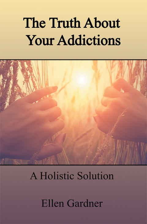 Cover image for book The Truth About Your Addictions