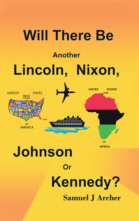 Cover image for book Will There Be Another Lincoln, Nixon, Johnson or Kennedy?