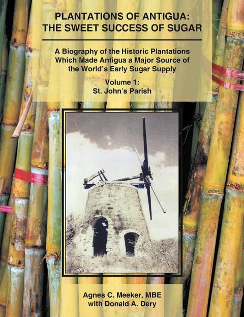 Cover image for book Plantations of Antigua: The Sweet Success of Sugar (Volume 1)