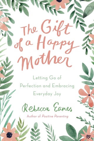 The Gift of a Happy Mother