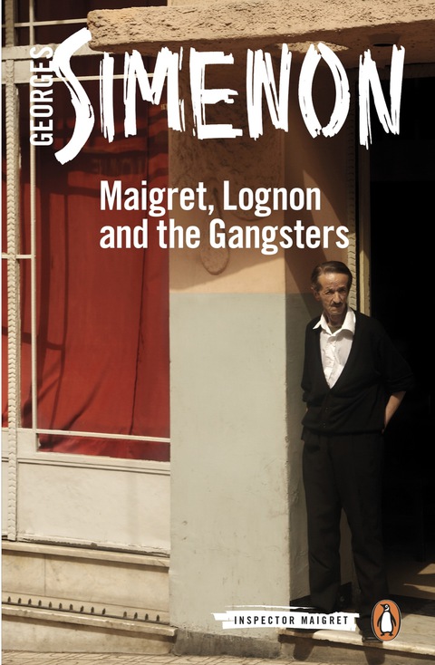 Cover image for book Maigret, Lognon and the Gangsters