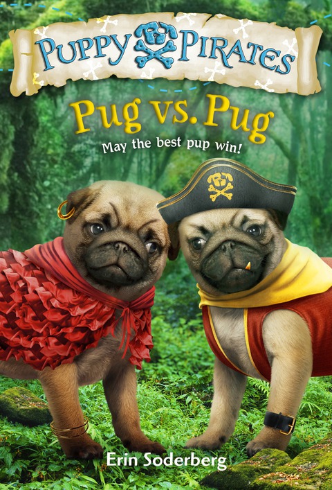 Cover image for book Puppy Pirates #6: Pug vs. Pug