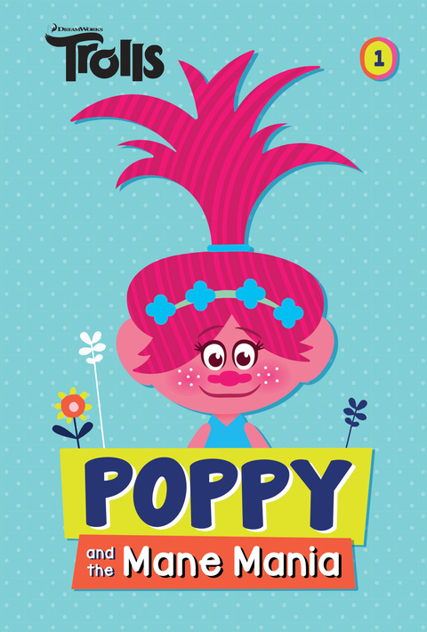 Cover image for book Poppy and the Mane Mania (DreamWorks Trolls Chapter Book #1)