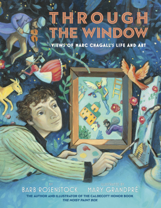 Through the Window: Views of Marc Chagall's Life and Art
