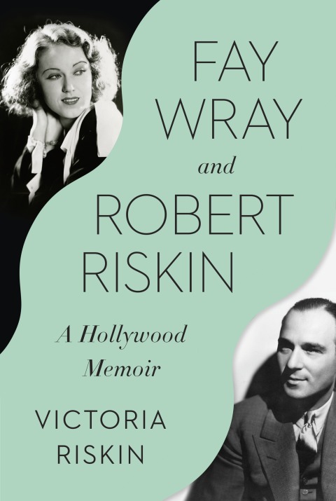 Cover image for book Fay Wray and Robert Riskin