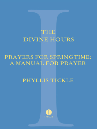 The Divine Hours (Volume Three): Prayers for Springtime