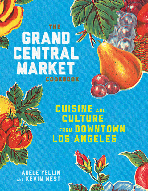 Cover image for book The Grand Central Market Cookbook