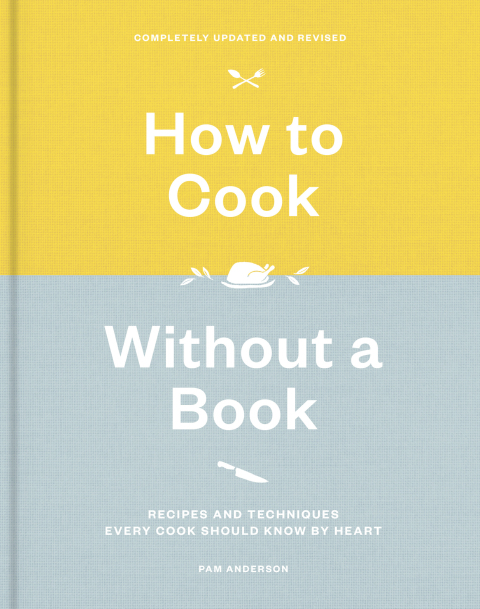 Cover image for book How to Cook Without a Book, Completely Updated and Revised