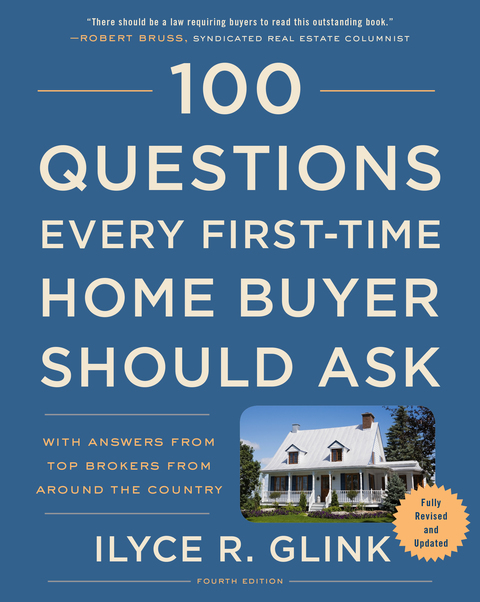 Cover image for book 100 Questions Every First-Time Home Buyer Should Ask, Fourth Edition