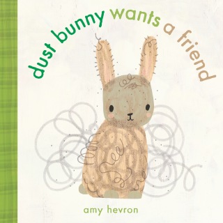 Dust Bunny Wants a Friend