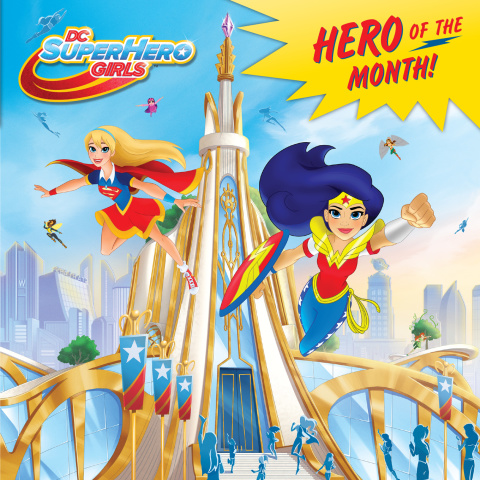 Cover image for book Hero of the Month! (DC Super Hero Girls)