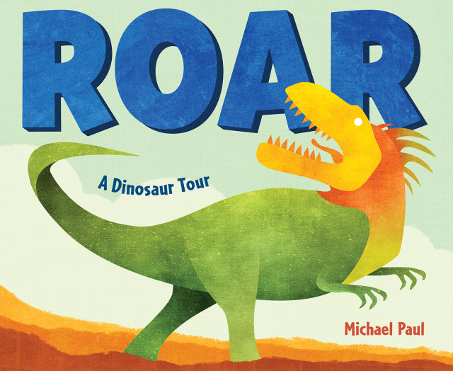 Roar: A Dinosaur Tour