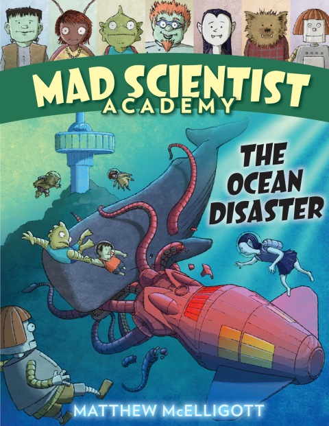 Cover image for book Mad Scientist Academy: The Ocean Disaster