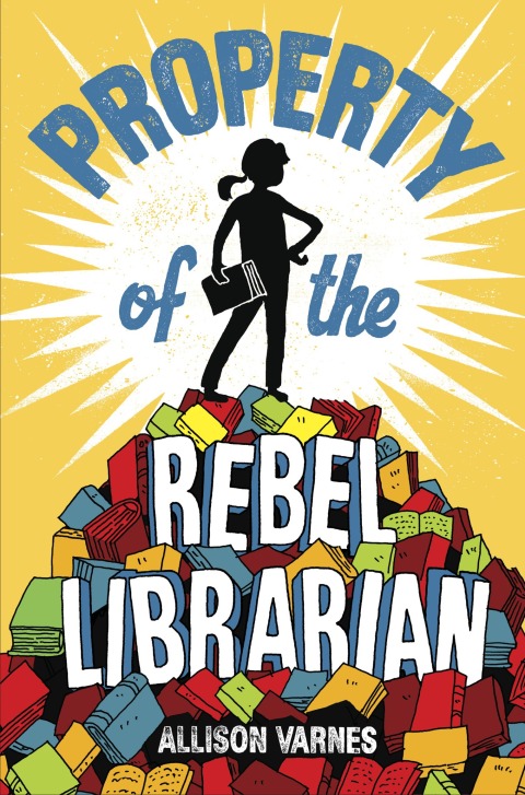 Cover image for book Property of the Rebel Librarian