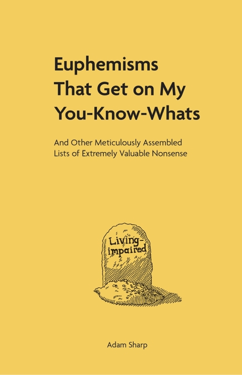 Cover image for book Euphemisms That Get on My You-Know-Whats
