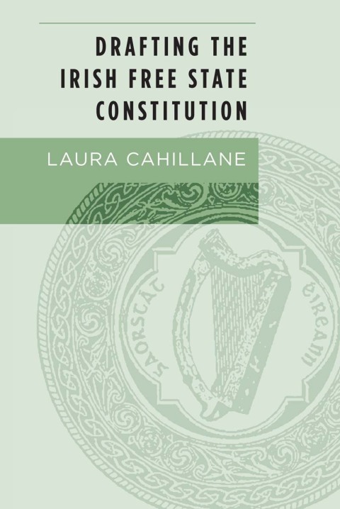 Cover image for book Drafting the Irish Free State Constitution
