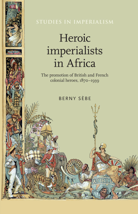 Cover image for book Heroic imperialists in Africa