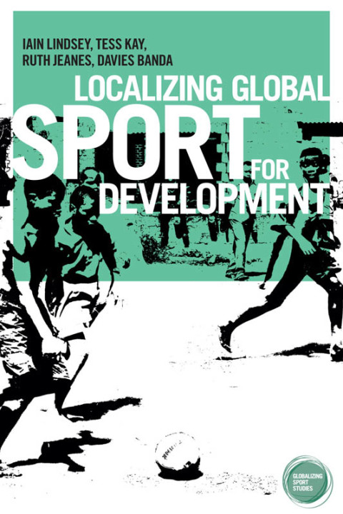 Cover image for book Localizing global sport for development