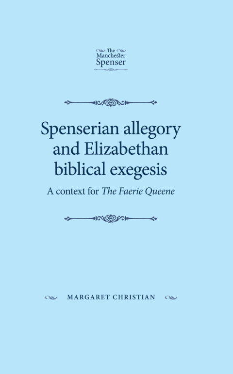 Cover image for book Spenserian allegory and Elizabethan biblical exegesis