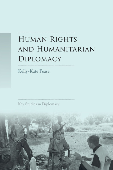 Human rights and humanitarian diplomacy 