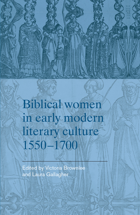 Cover image for book Biblical women in early modern literary culture, 1550–1700