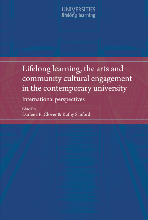 Cover image for book Lifelong learning, the arts and community cultural engagement in the contemporary university