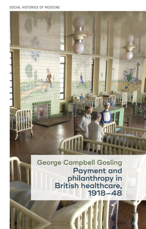 Cover image for book Payment and philanthropy in British healthcare, 1918–48