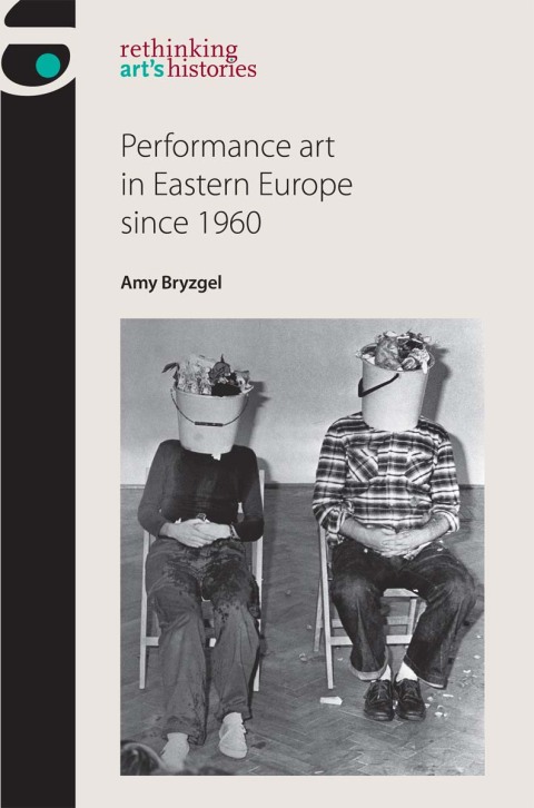 Cover image for book Performance art in Eastern Europe since 1960