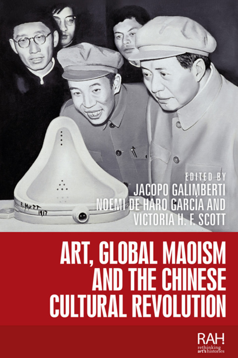 Cover image for book Art, Global Maoism and the Chinese Cultural Revolution