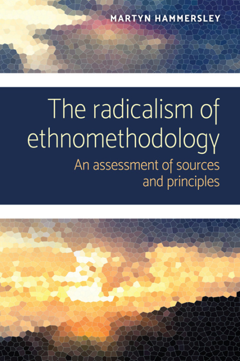 Cover image for book The radicalism of ethnomethodology