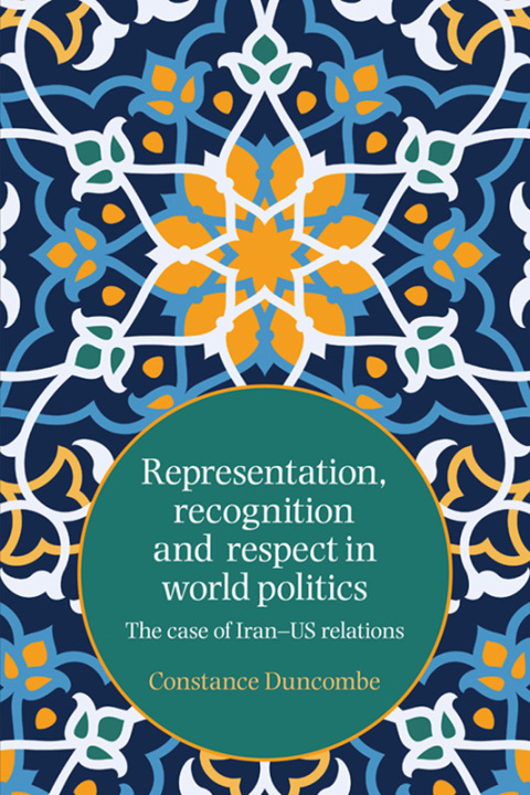 Cover image for book Representation, recognition and respect in world politics