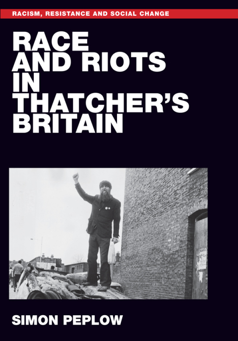 Cover image for book Race and riots in Thatcher's Britain