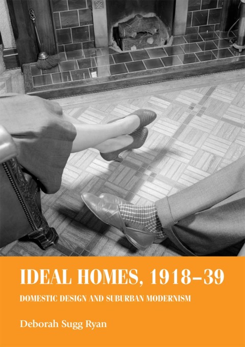 Cover image for book Ideal homes, 1918–39