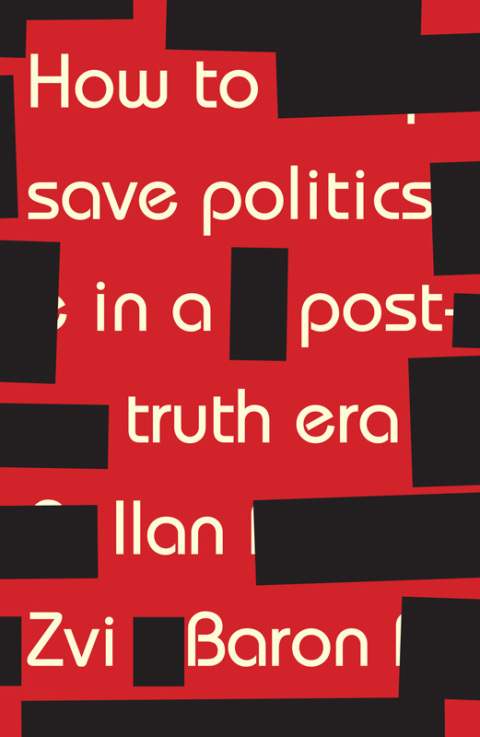 Cover image for book How to save politics in a post-truth era