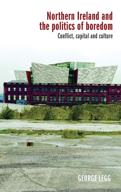 Cover image for book Northern Ireland and the politics of boredom