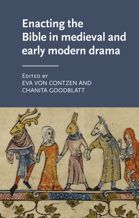 Cover image for book Enacting the Bible in medieval and early modern drama