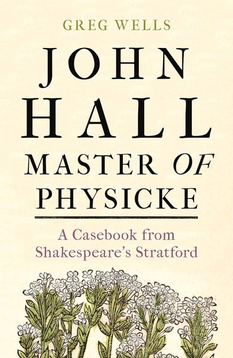 John Hall, Master of Physicke 