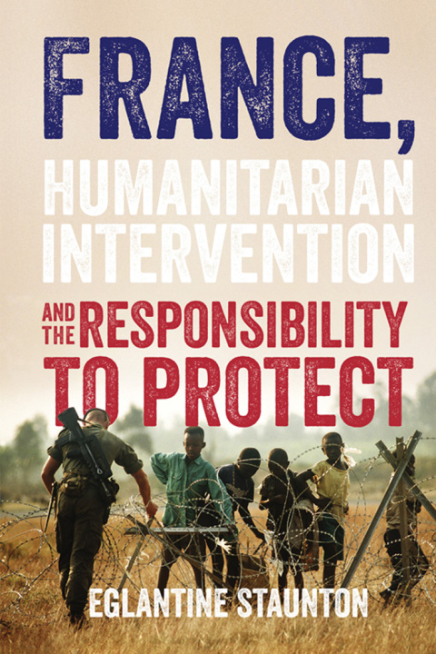 Cover image for book France, humanitarian intervention and the responsibility to protect